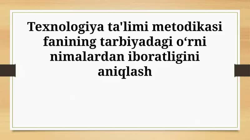 Texnologiya ta'limi metodikasi
