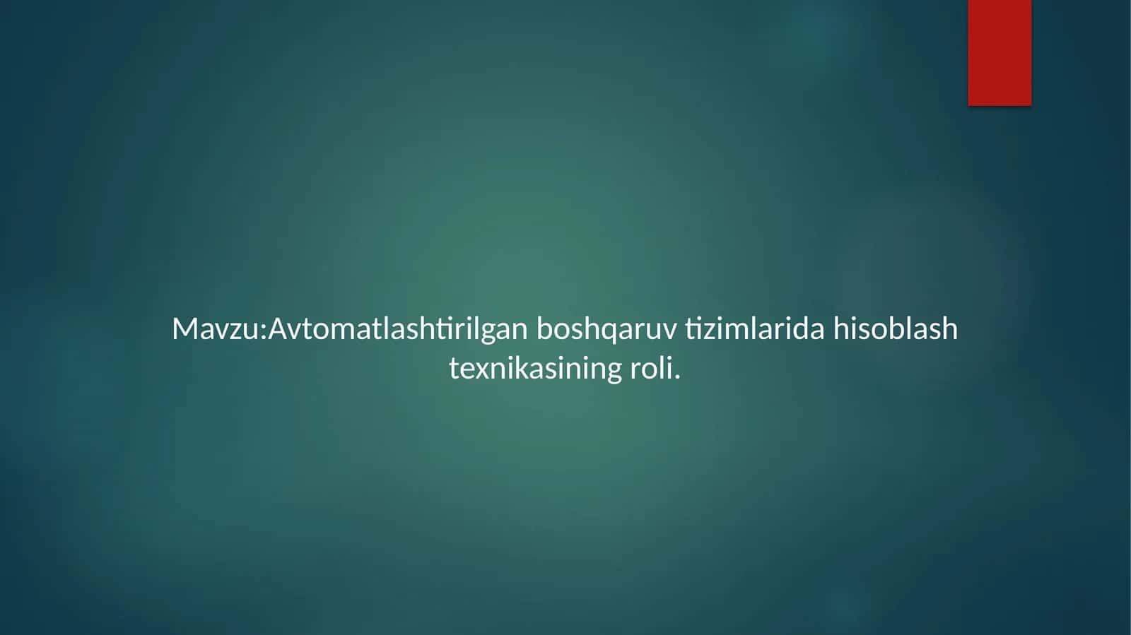 Avtomatlashtirilgan boshqaruv tizimlarida hisoblash texnikasining roli