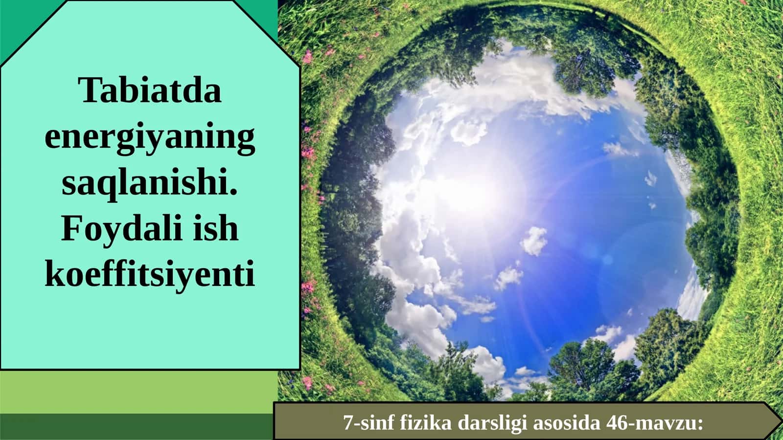 7-sinf Fizika fanidan Tabiatda energiyaning saqlanishi va FIK dars taqdimoti
