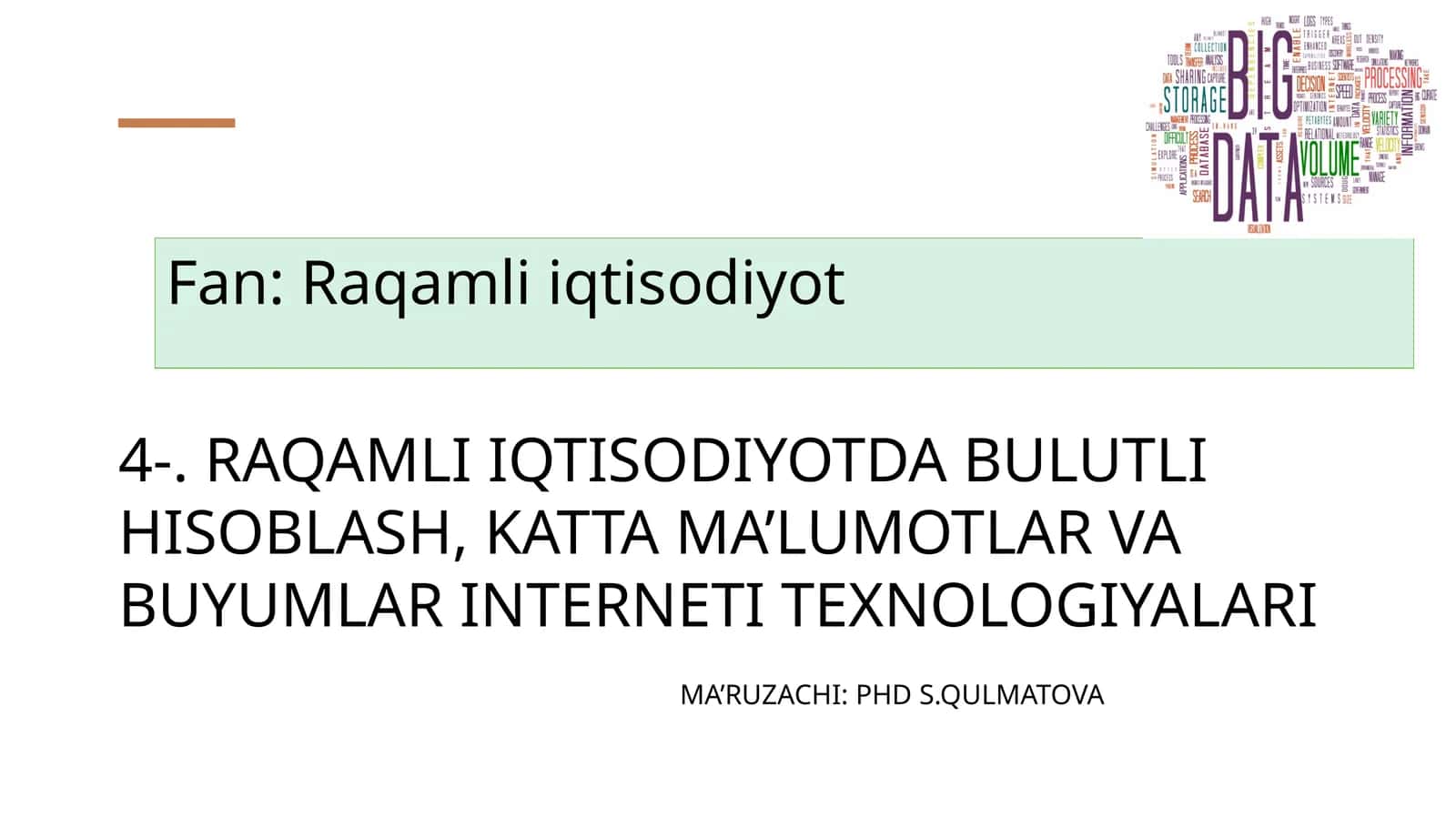 RAQAMLI IQTISODIYOTDA BULUTLI HISOBLASH, KATTA MA’LUMOTLAR VA BUYUMLAR INTERNETI TEXNOLOGIYALARI