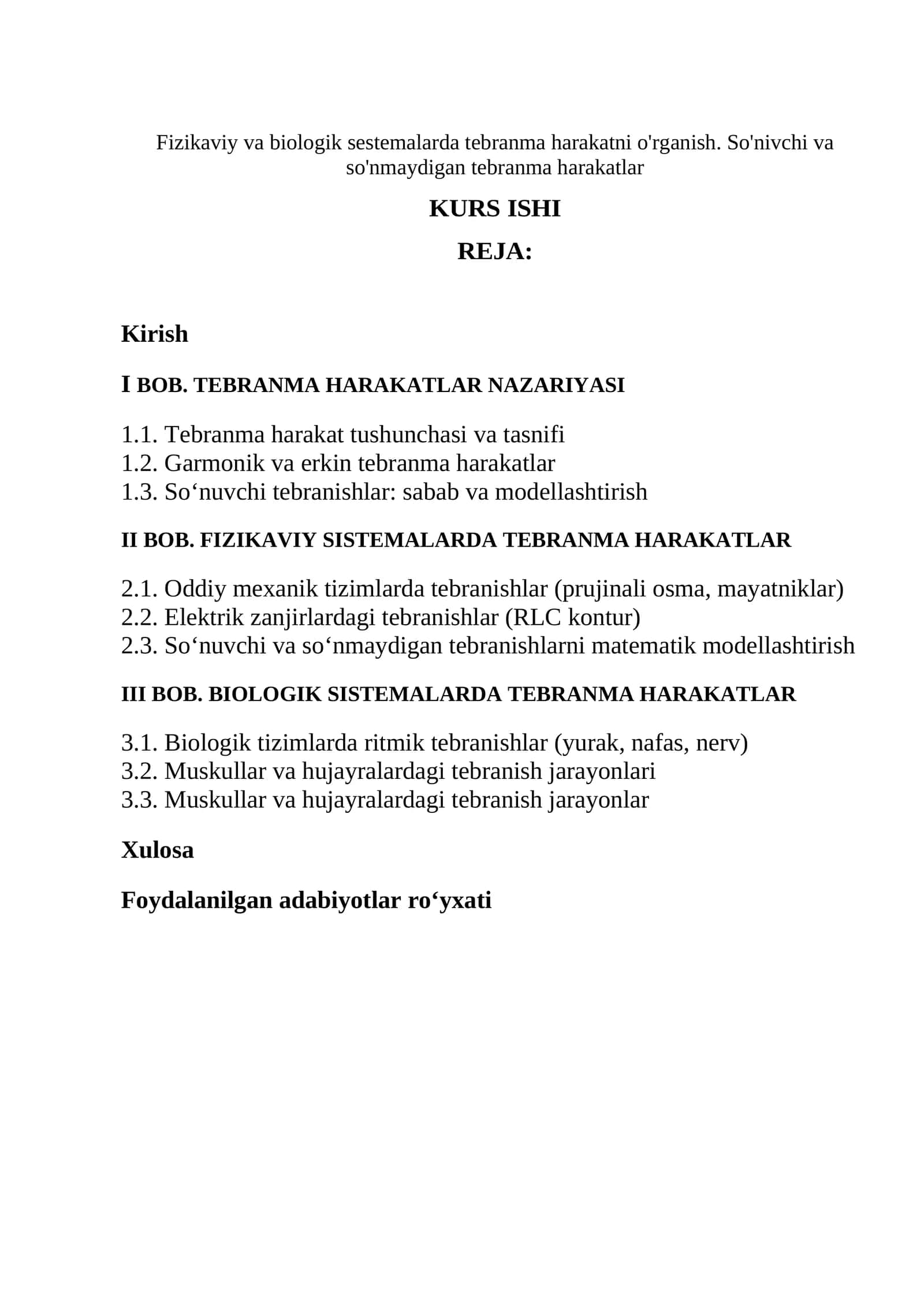 Fizikaviy va biologik sestemalarda tebranma harakatni o'rganish. So'nivchi va so'nmaydigan tebranma harakatlar
