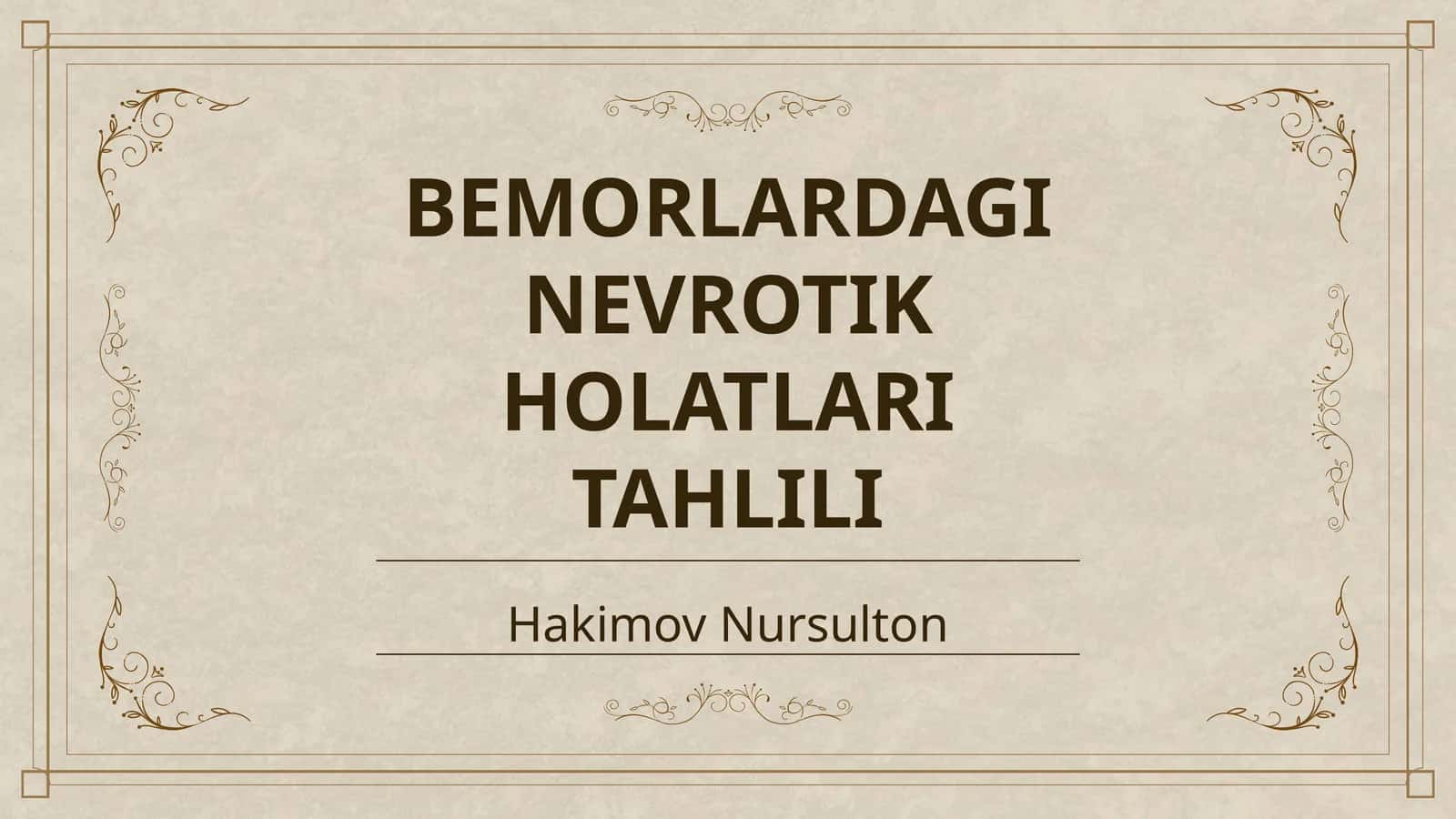 BEMORLARDAGI NEVROTIK HOLATLARI TAHLILI