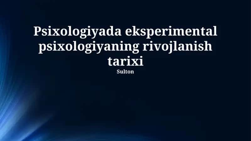 Psixologiyada eksperimental psixologiyaning rivojlanish tarixi