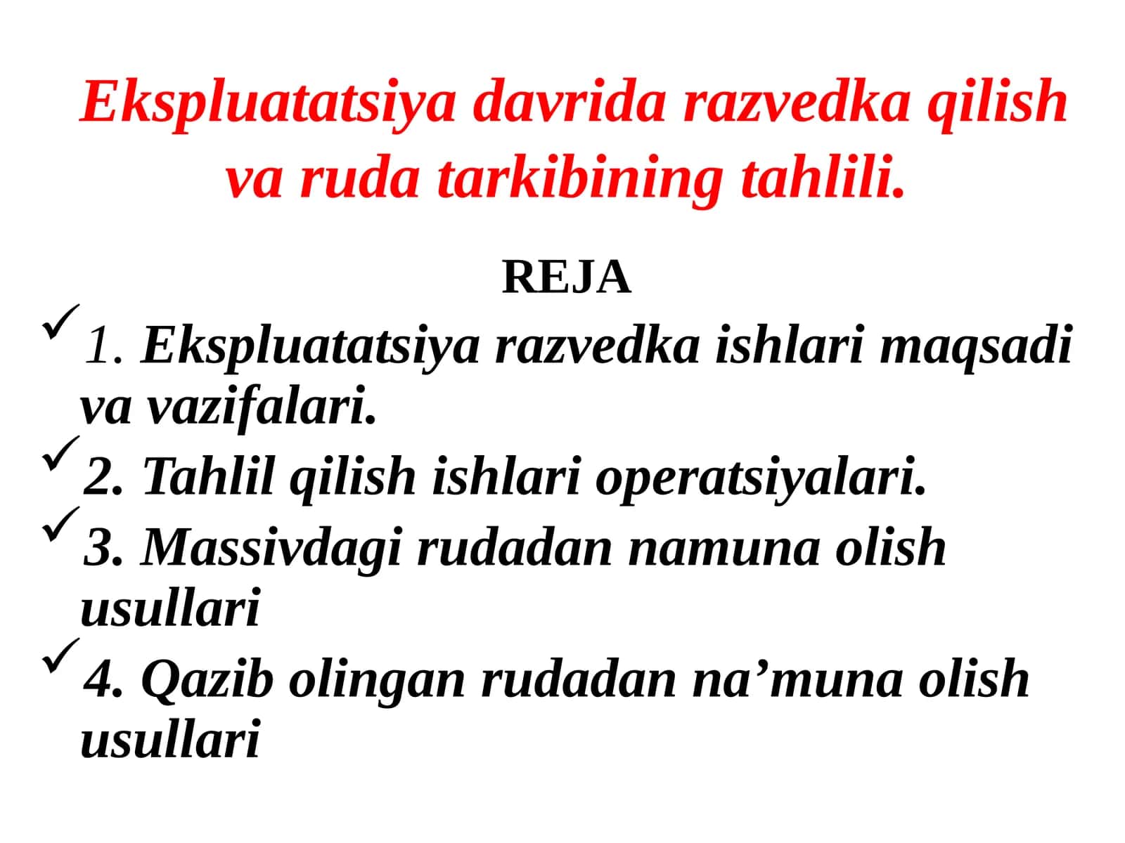 Ekspluatatsiyadavrida razvedka qilish va ruda tarkibining tahlili
