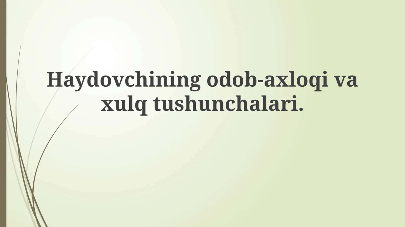 Haydovchining odob-axloqivaxulqtushunchalari