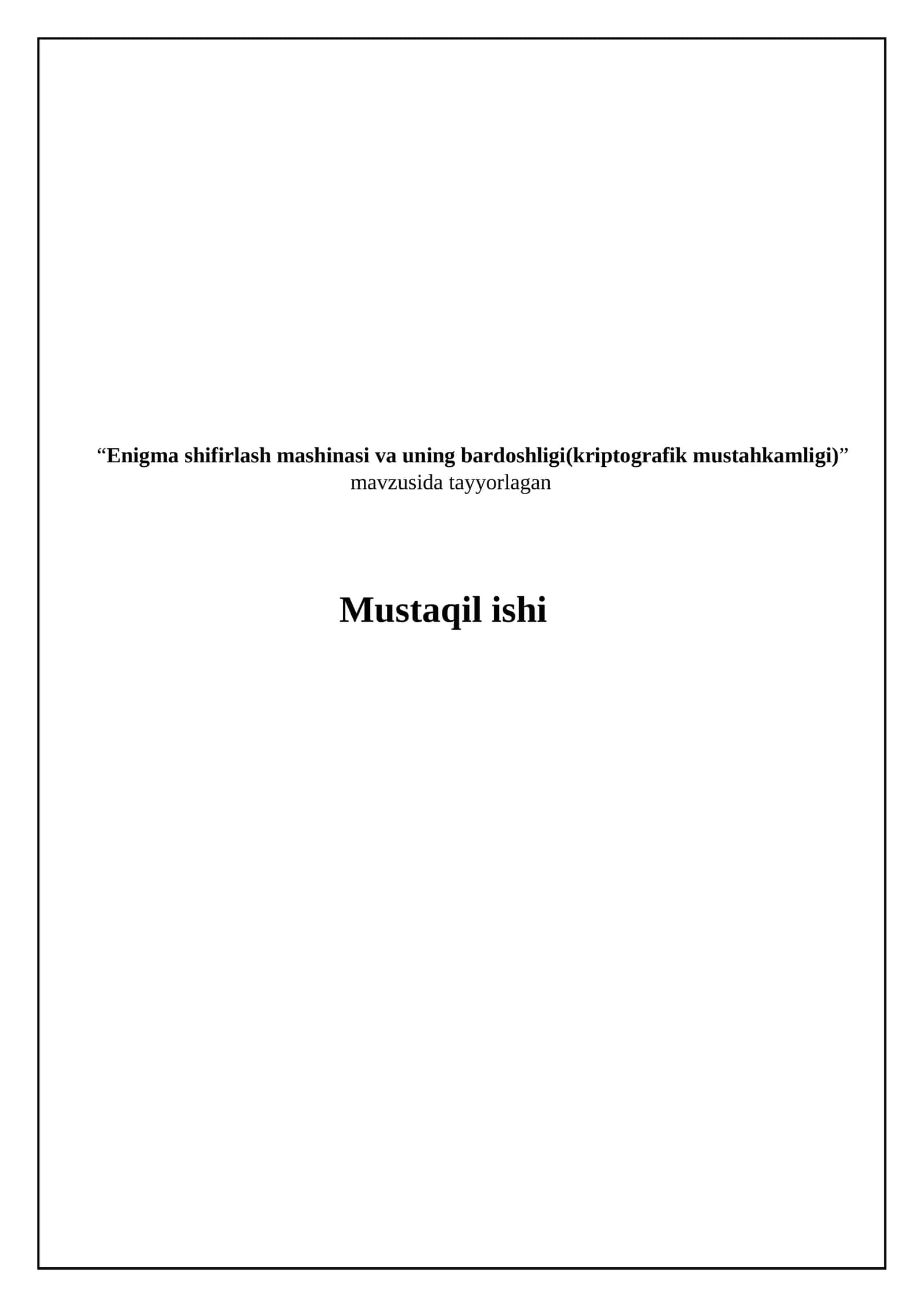 Enigma shifrlash mashinasi va uning bardoshligi(kriptografik mustahkamligi)