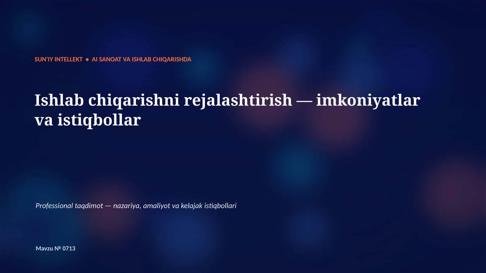 SUN'IY INTELLEKT • AI SANOAT VA ISHLAB CHIQARISHDA