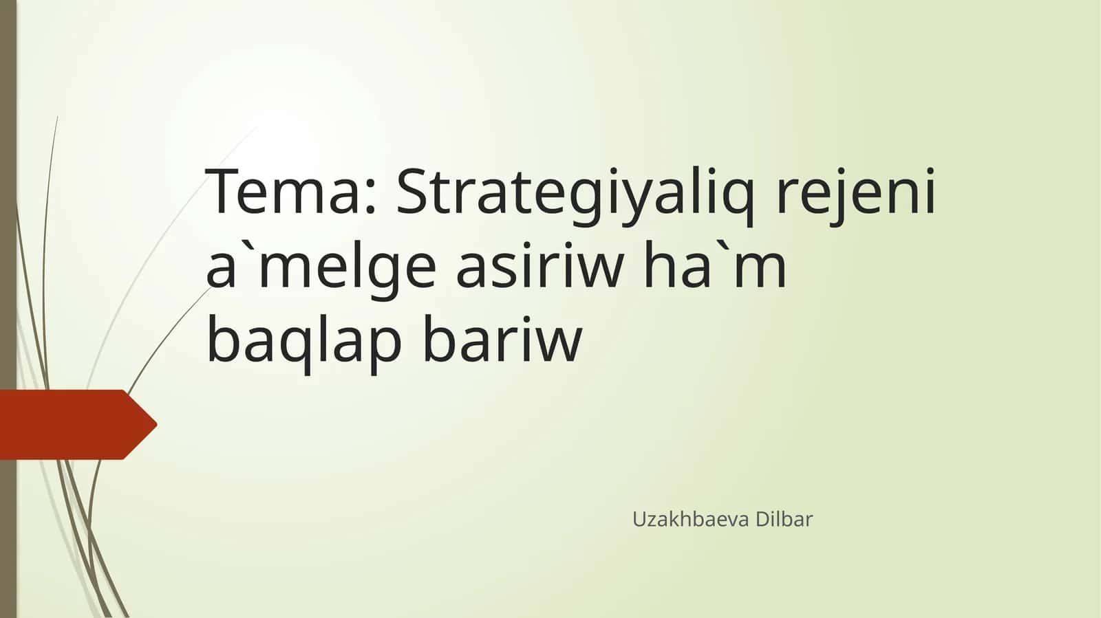 Strategiyaliq rejeni a`melge asiriw ha`m baqlap bariw