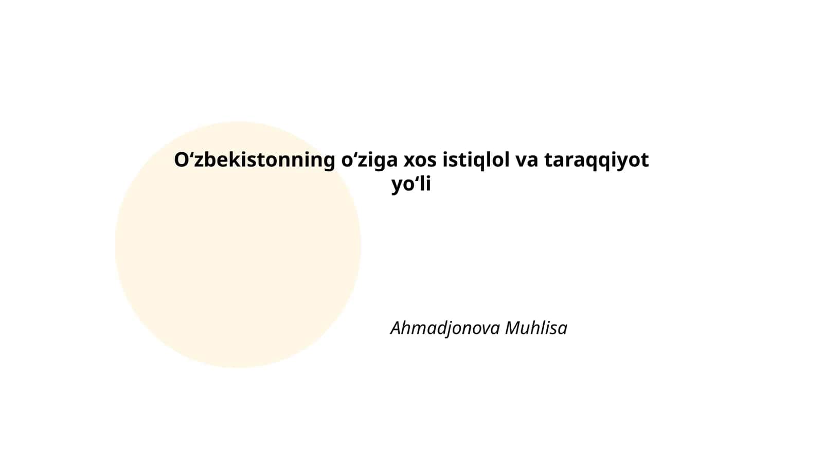 Oʻzbekistonning oʻziga xos istiqlol va taraqqiyot yoʻli