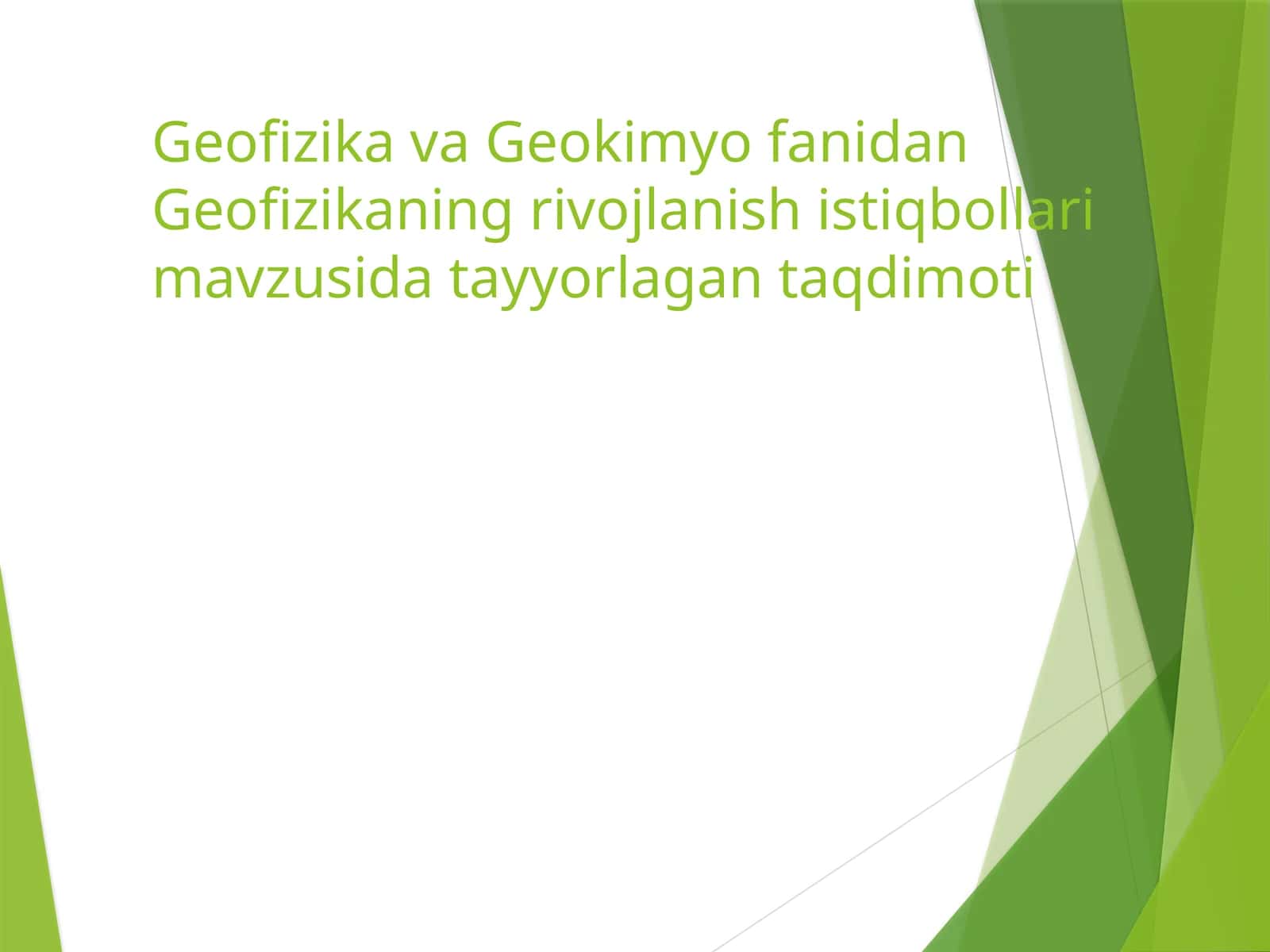 Geofizikaning rivojlanish istiqbollari