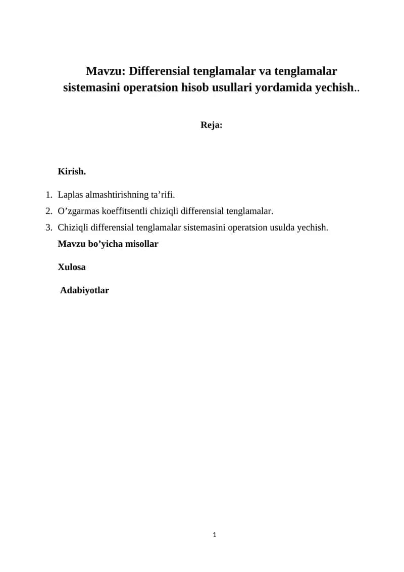 Differensial tenglamalar va tenglamalar sistemasini operatsion hisob usullari yordamida yechish.