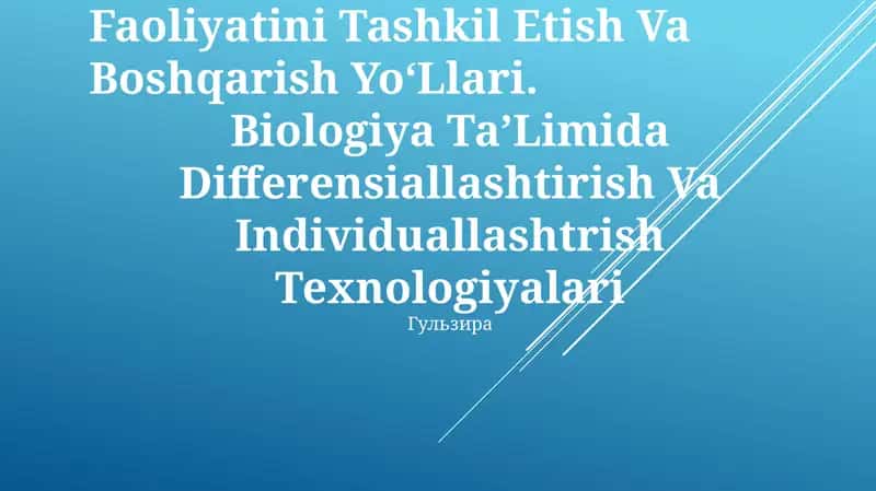 Biologiya TaʼLimida Differensiallashtirish Va Individuallashtrish Texnologiyalari