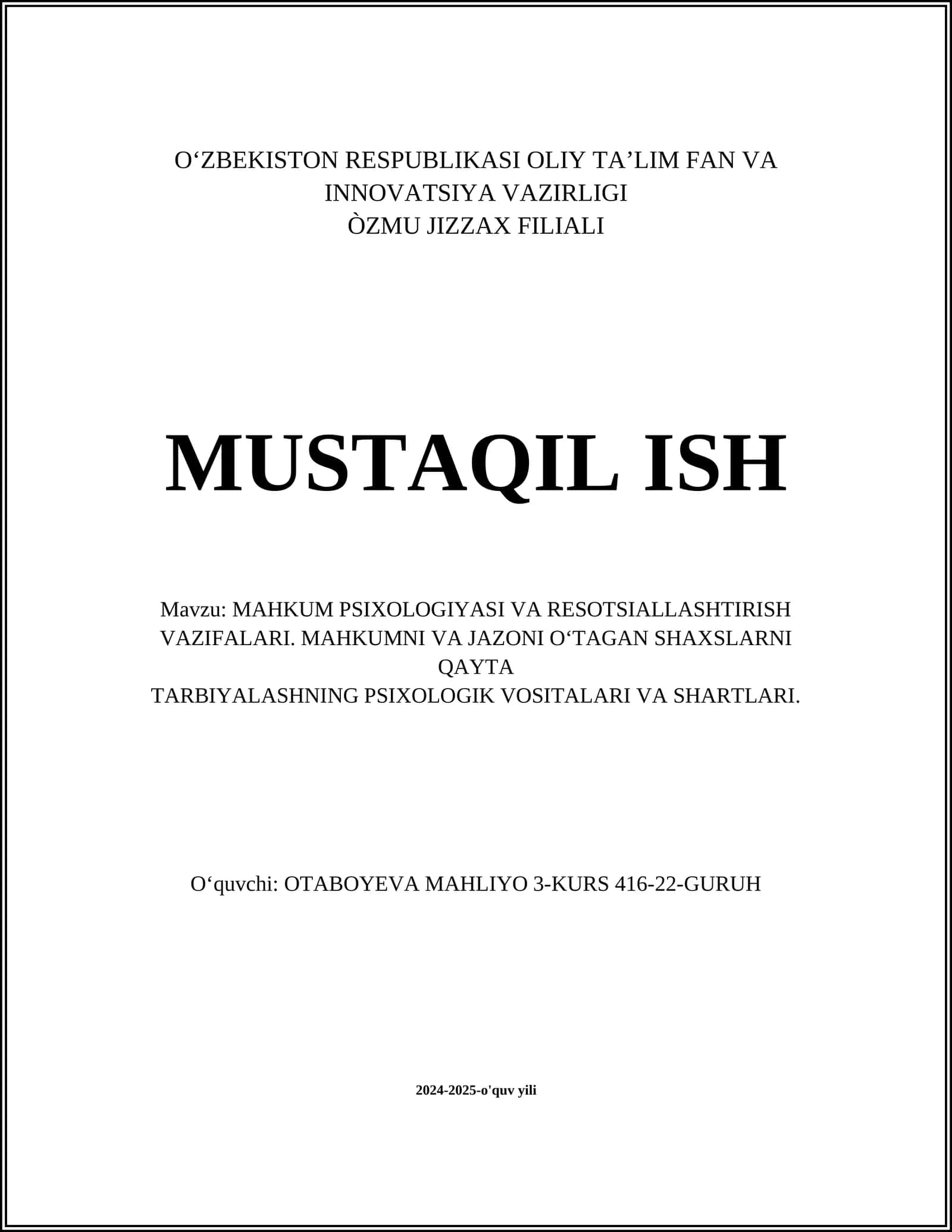 MAHKUM PSIXOLOGIYASI VA RESOTSIALLASHTIRISH VAZIFALARI. MAHKUMNI VA JAZONI O‘TAGAN SHAXSLARNI QAYTA TARBIYALASHNING PSIXOLOGIK VOSITALARI VA SHARTLARI
