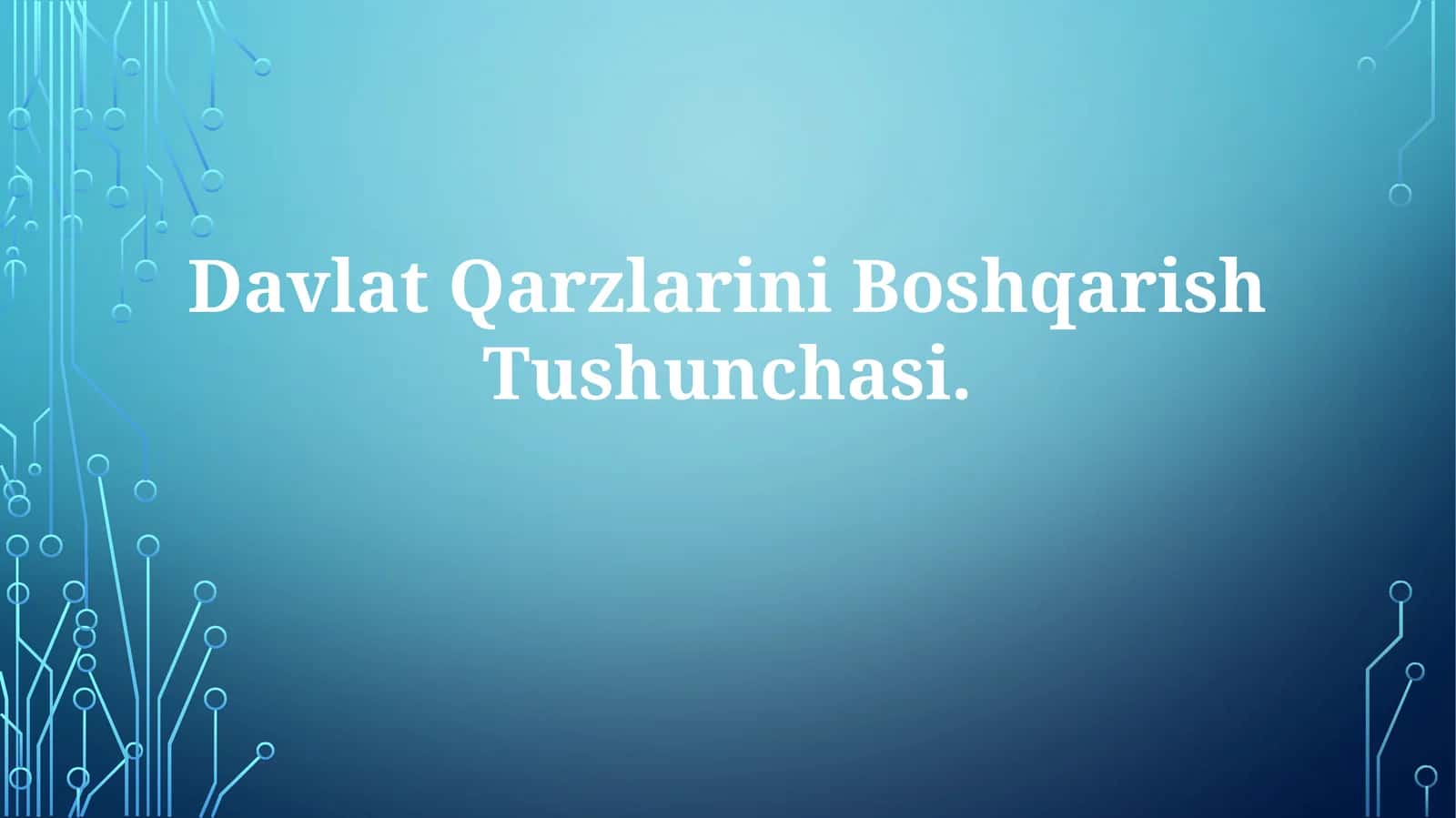 DavlatQarzlariniBoshqarishTushunchasi