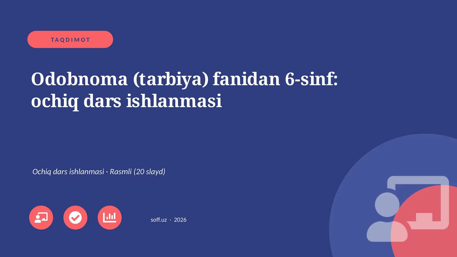 Odobnoma (tarbiya) fanidan 6-sinf: ochiq dars ishlanmasi