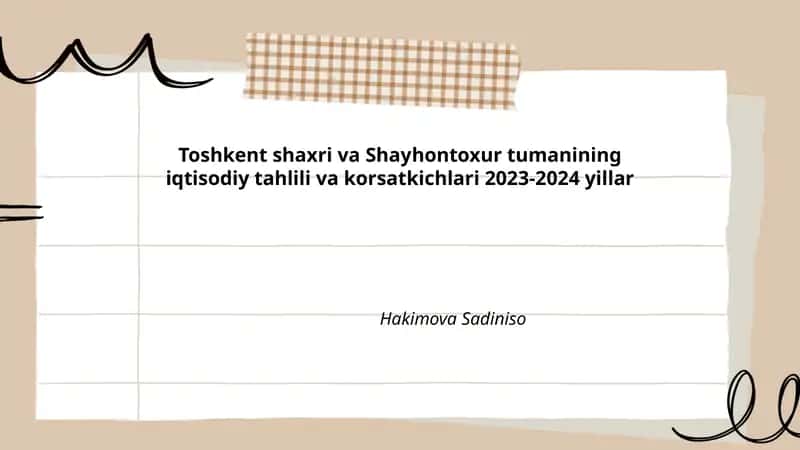 Toshkent shaxri va Shayhontoxur tumanining iqtisodiy tahlili va korsatkichlari 2023-2024 yillar