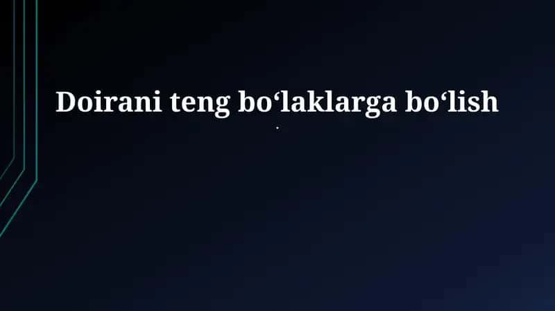Doirani teng qismlarga bo'lish