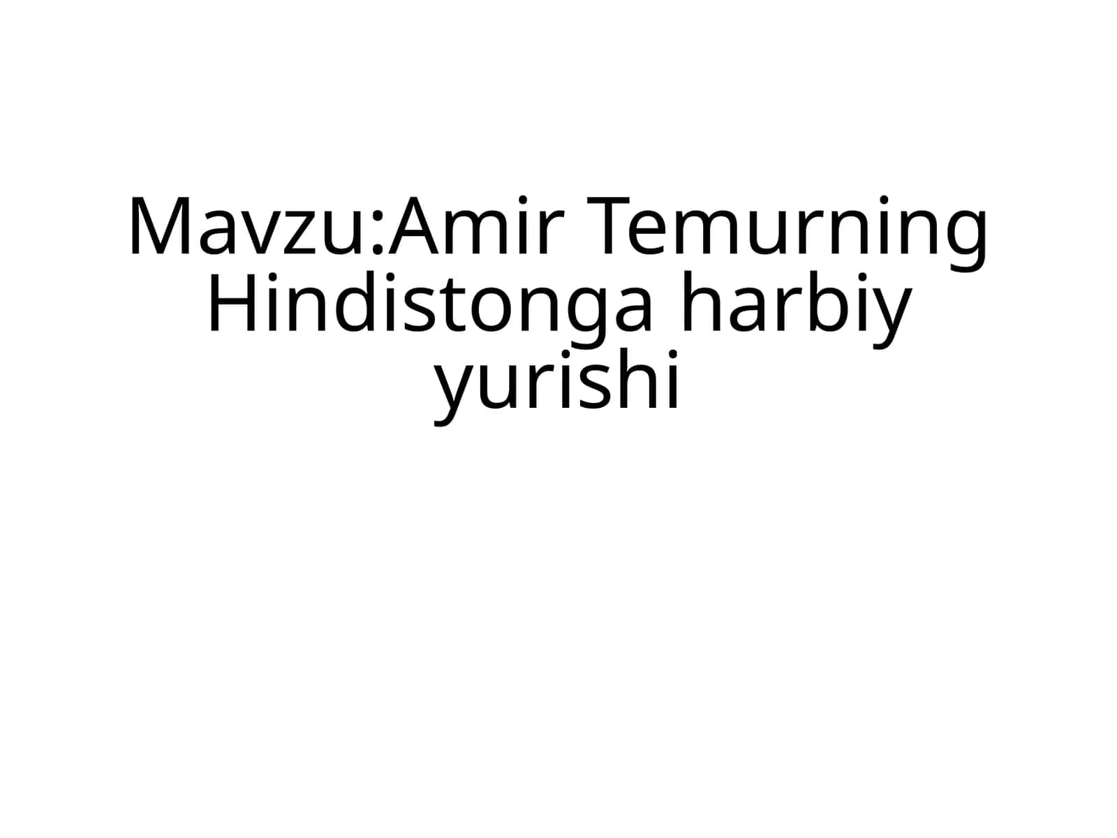 Amir Temurning Hindistonga harbiy yurishi
