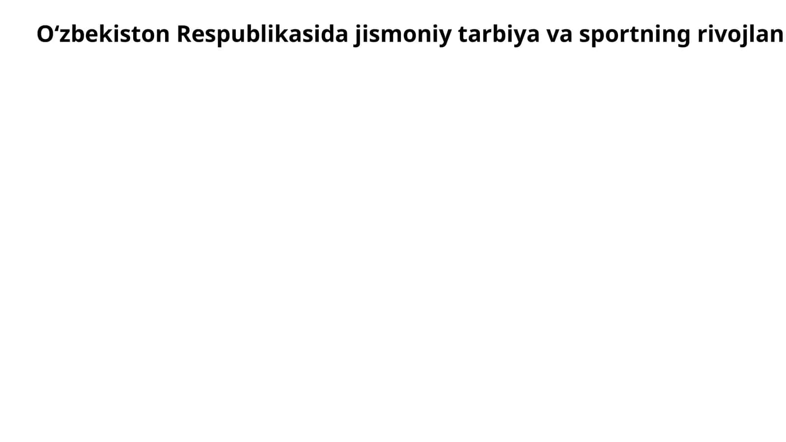Jismoniy tarbiya va sportning rivojlanishi