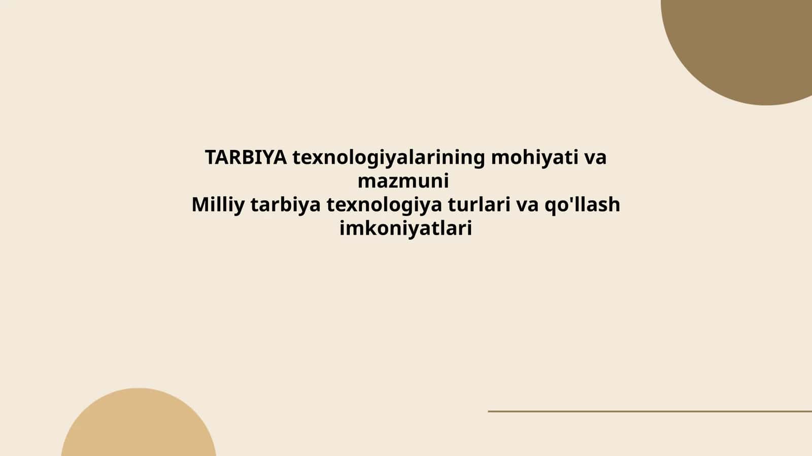 TARBIYA texnologiyalarining mohiyati va mazmuni