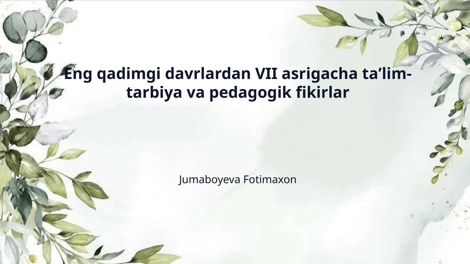 Eng qadimgi davrlardan VII asrigacha taʼlim-tarbiya va pedagogik fikirlar