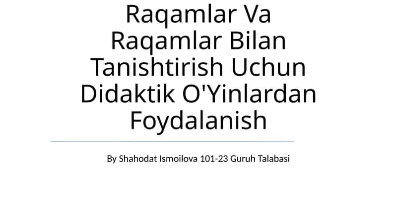 Darslarda Bolalarni Raqamlar Va Raqamlar Bilan Tanishtirish Uchun Didaktik O'Yinlardan Foydalanish