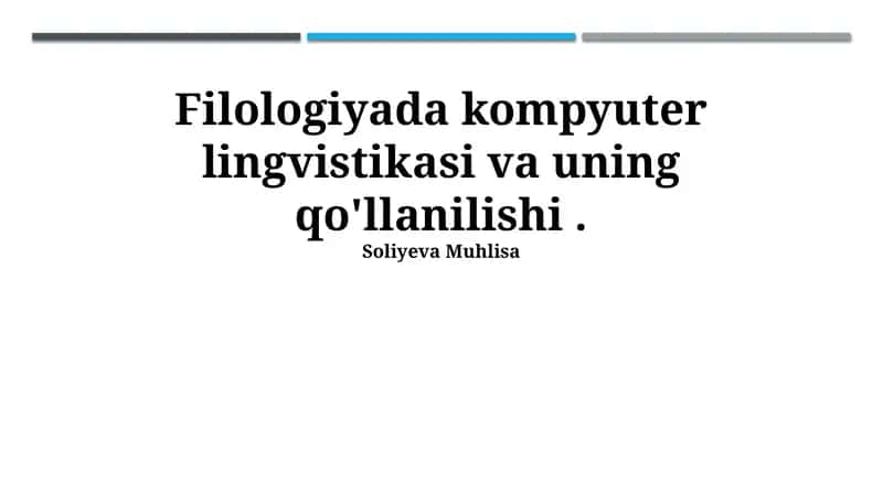 Filologiyada kompyuter lingvistikasi va uning qo'llanilishi
