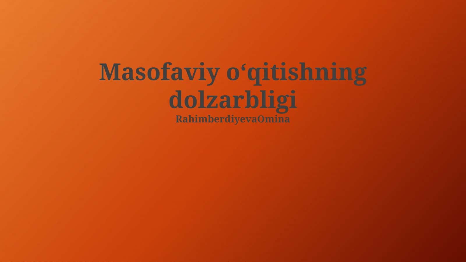 Masofaviy o‘qitishning dolzarbligi