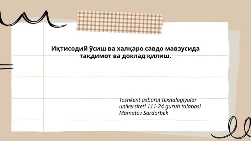 Иқтисодий ўсиш ва халқаро савдо мавзусида тақдимот ва доклад қилиш