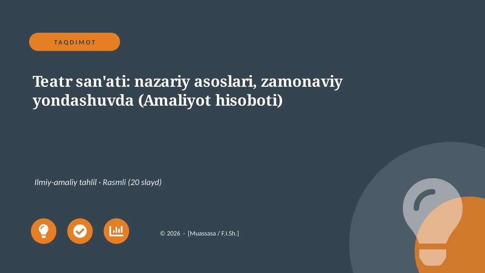 Teatr san'ati: nazariy asoslari, zamonaviy yondashuvda (Amaliyot hisoboti)