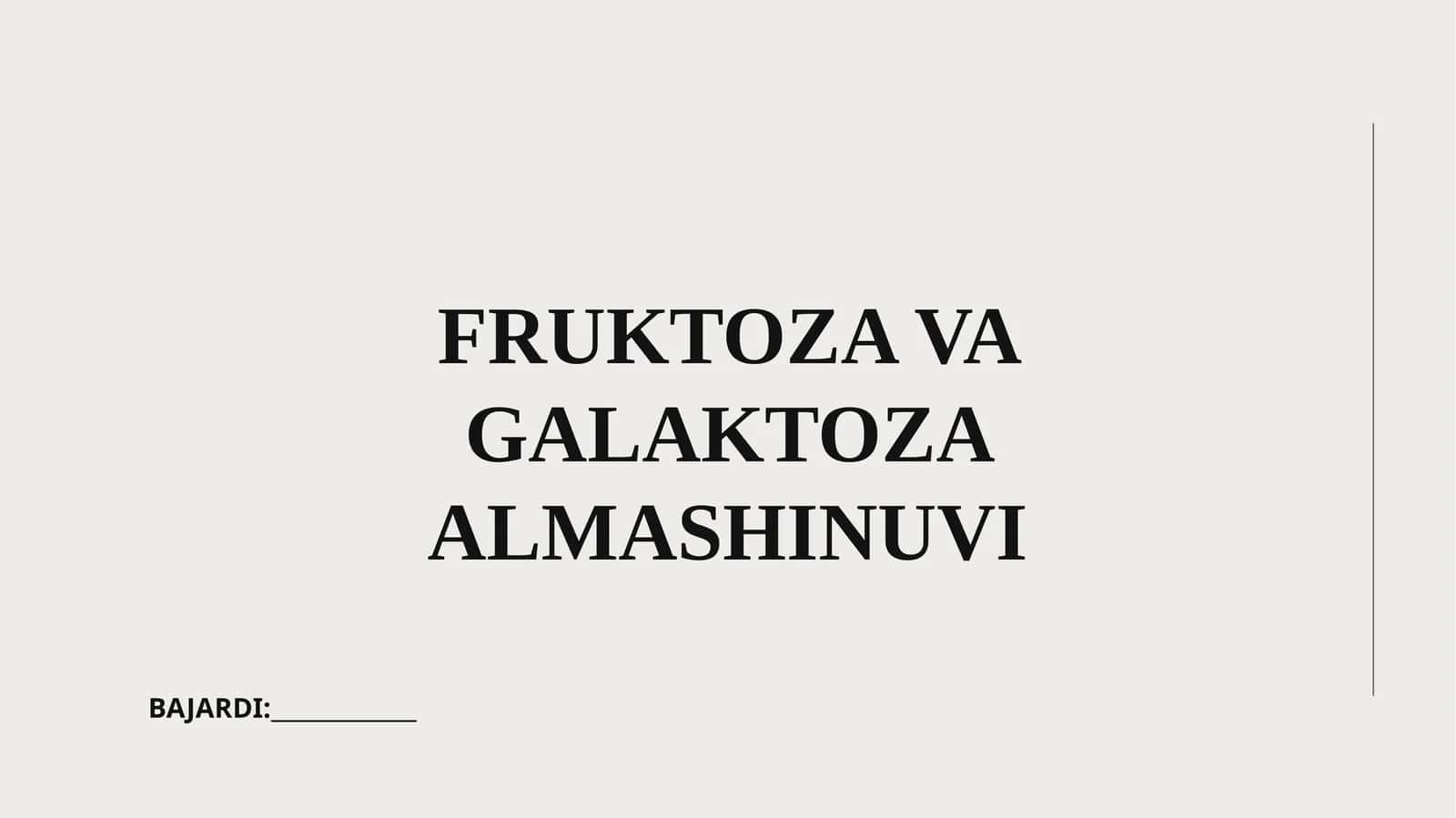 FRUKTOZA VA GALAKTOZA ALMASHINUVI