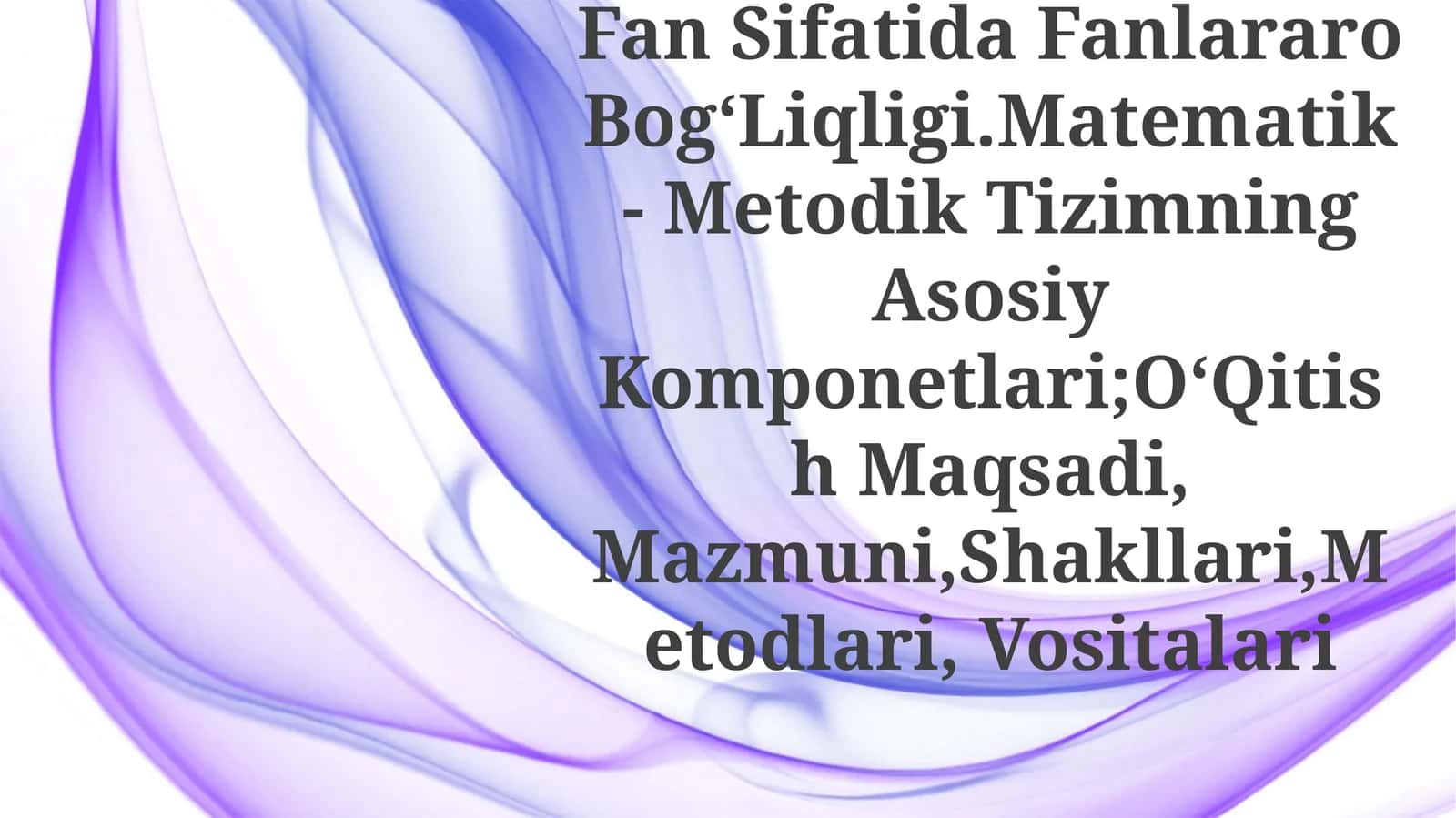BoshlangʻIch Sinflarda Matematika OʻQitish Metodikasi