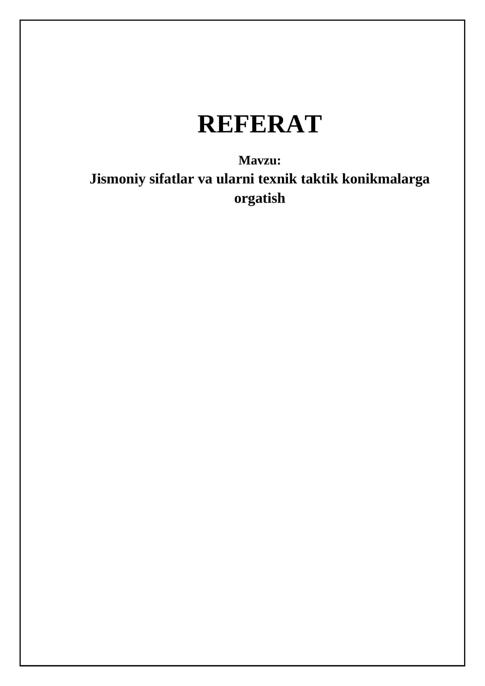 Jismoniy sifatlar va ularni texnik taktik konikmalarga orgatish