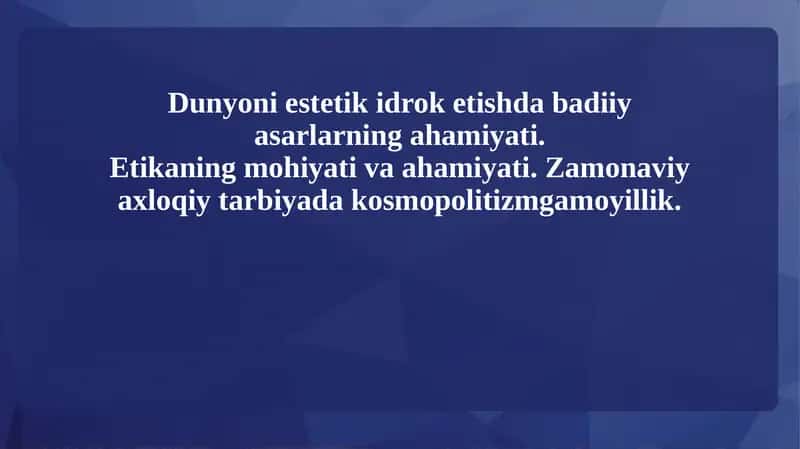 Dunyoni estetik idrok etishda badiiy asarlarning ahamiyati.