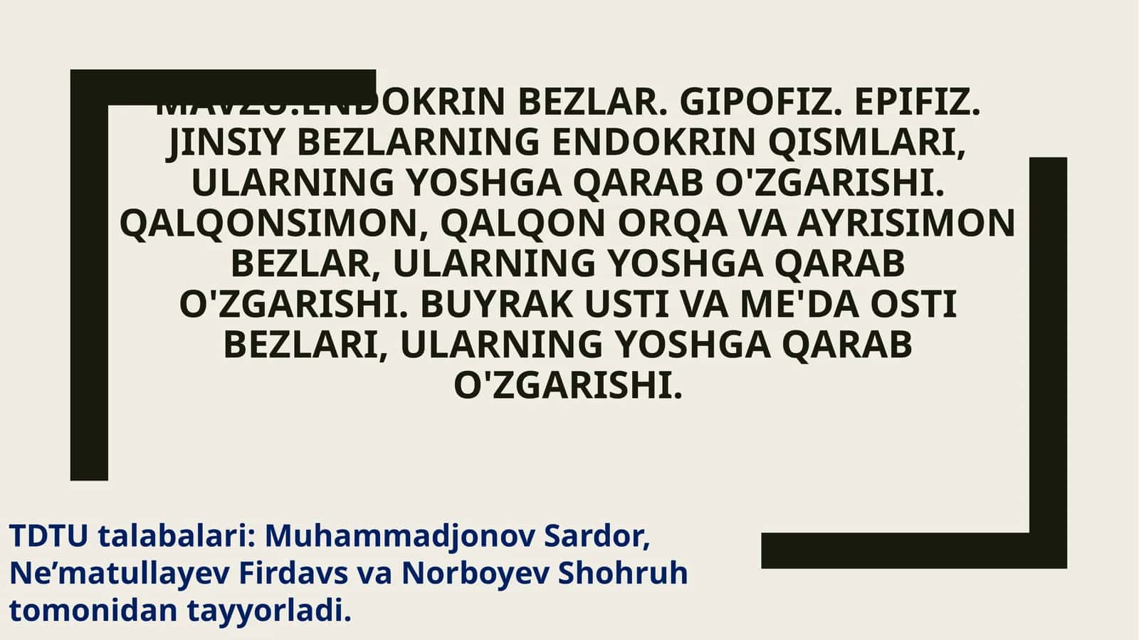 Endokrin bezlar. Gipofiz. Epifiz. Jinsiy bezlarning endokrin qismlari, ularning yoshga qarab o'zgari