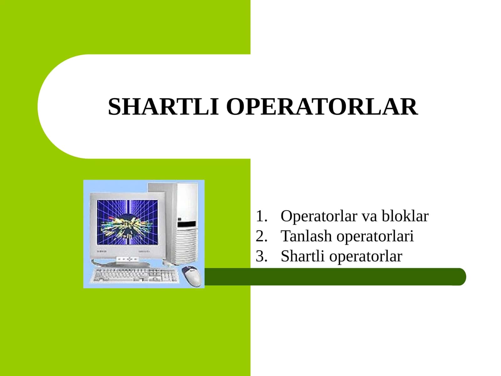 Operatorlar va bloklar