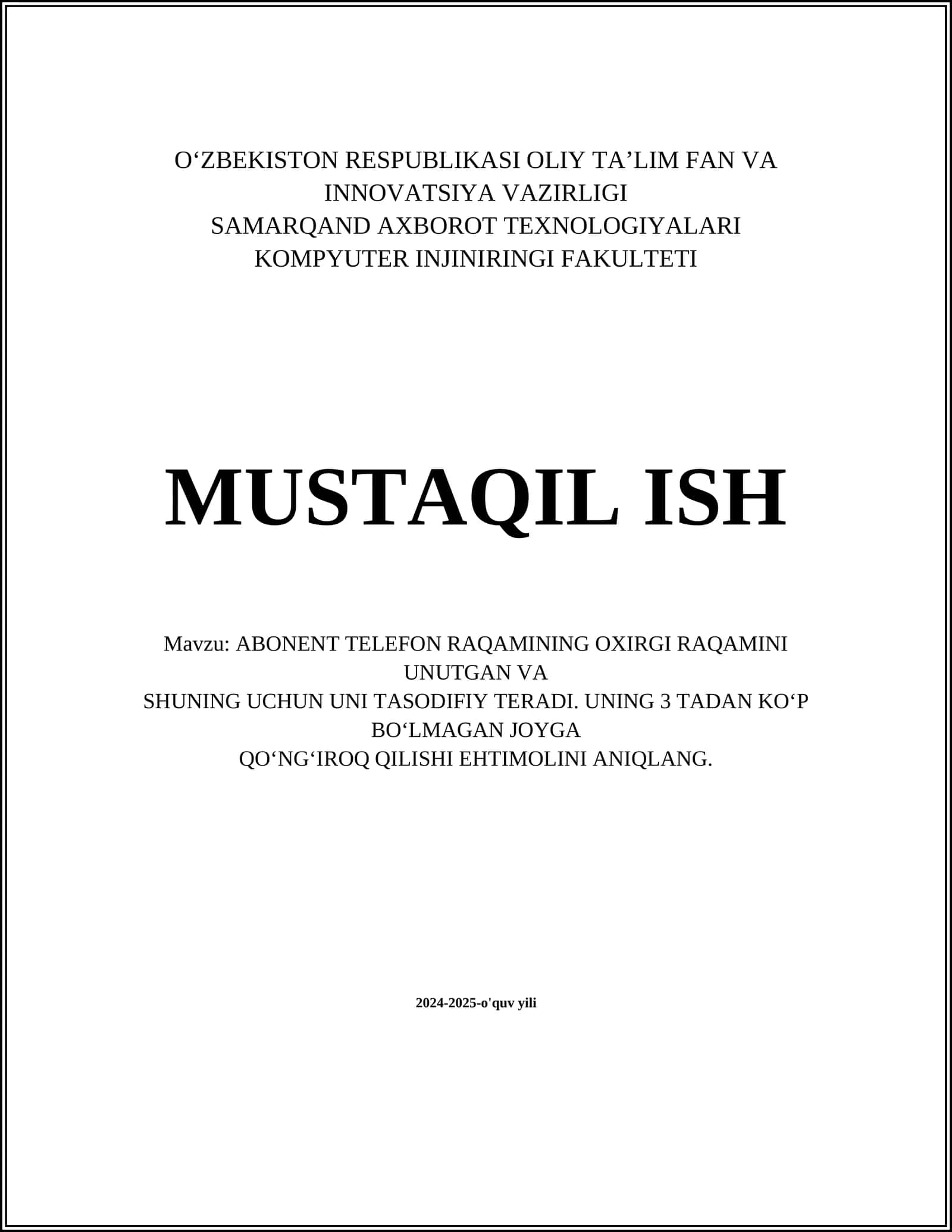 ABONENT TELEFON RAQAMINING OXIRGI RAQAMINI UNUTGAN VA SHUNING UCHUN UNI TASODIFIY TERADI. UNING 3 TADAN KO‘P BO‘LMAGAN JOYGA QO‘NG‘IROQ QILISHI EHTIMOLINI ANIQLANG