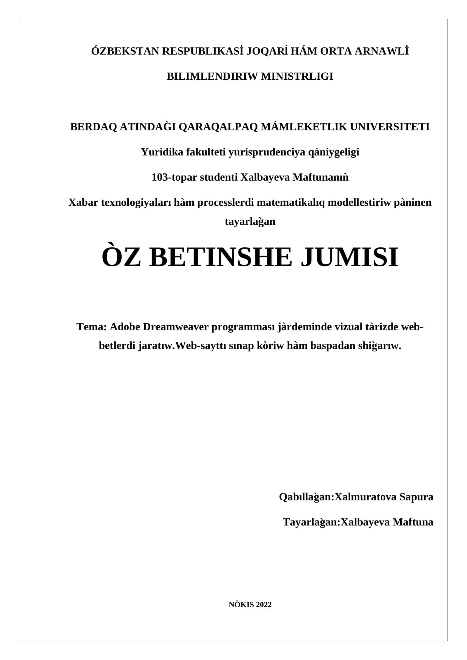 Adobe Dreamweaver programması jàrdeminde vizual tàrizde web-betlerdi jaratıw.Web-sayttı sınap kòriw hàm baspadan shig̀arıw