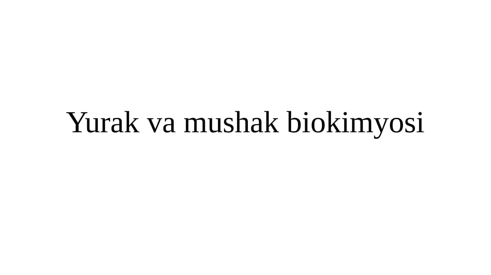 Yurak va mushak biokimyosi