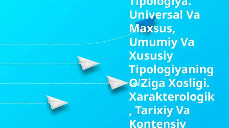 Universal tipologiyaning o'ziga xosligi