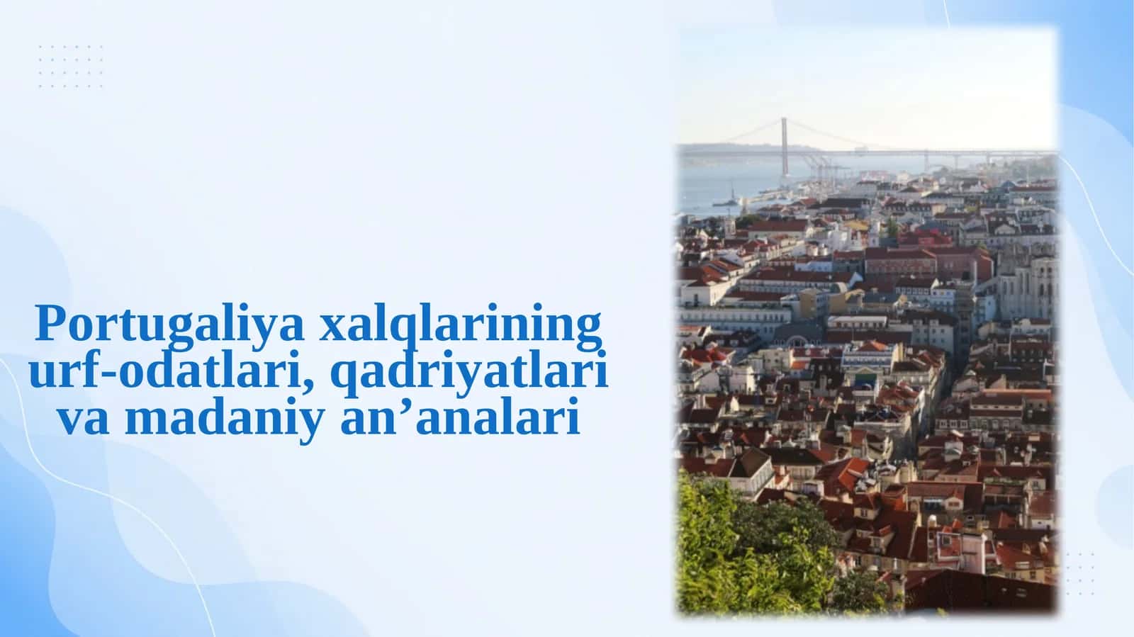 Portugaliya xalqlarining urf-odatlari, qadriyatlari va madaniy an’analari