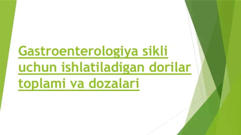Gastroenterologiya sikli uchun ishlatiladigan dorilar toplami va dozalari