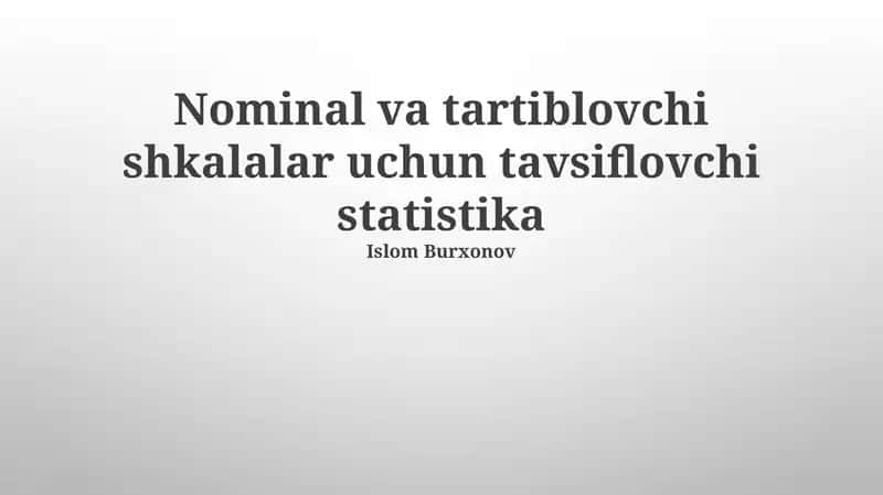 Nominal va tartiblovchi shkalalar uchun tavsiflovchi statistika