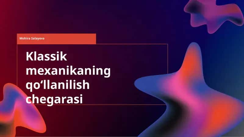 Klassik mexanikaning qoʻllanilish chegarasi