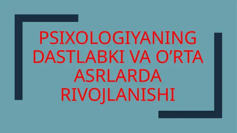 Psixologiyaning dastlabki va o’rta asrlarda rivojlanishi