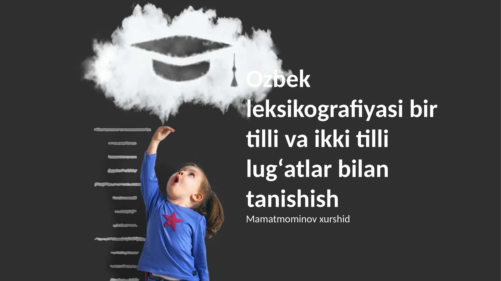 Oʻzbek leksikografiyasi bir tilli va ikki tilli lugʻatlar bilan tanishish