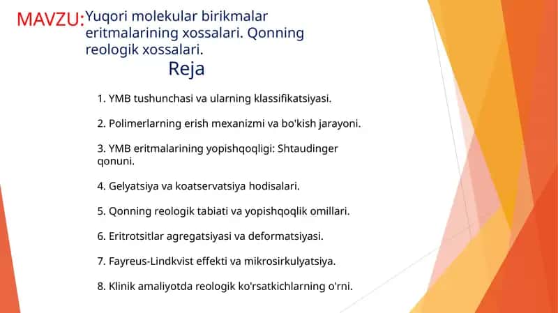 Yuqori molekular birikmalar eritmalarining xossalari. Qonning reologik xossalari