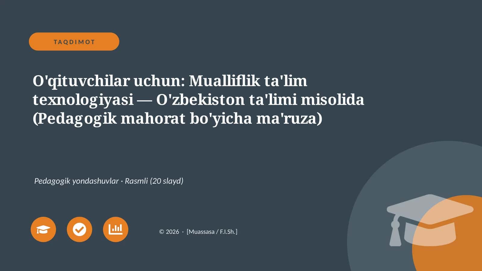 Mualliflik ta'lim texnologiyasi — O'zbekiston ta'limi misolida (Pedagogik mahorat bo'yicha ma'ruza)
