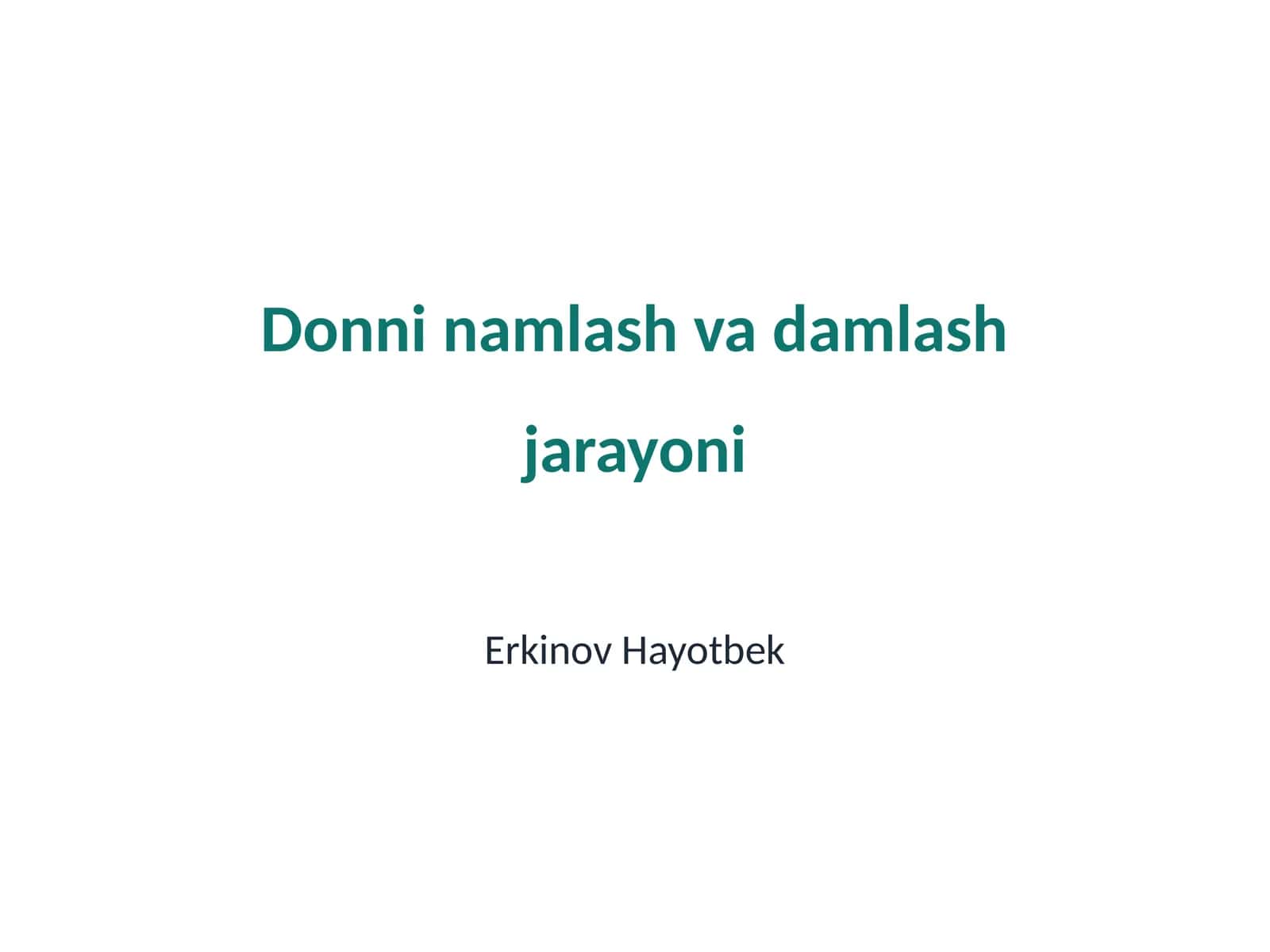 Donni namlash va damlash jarayoni