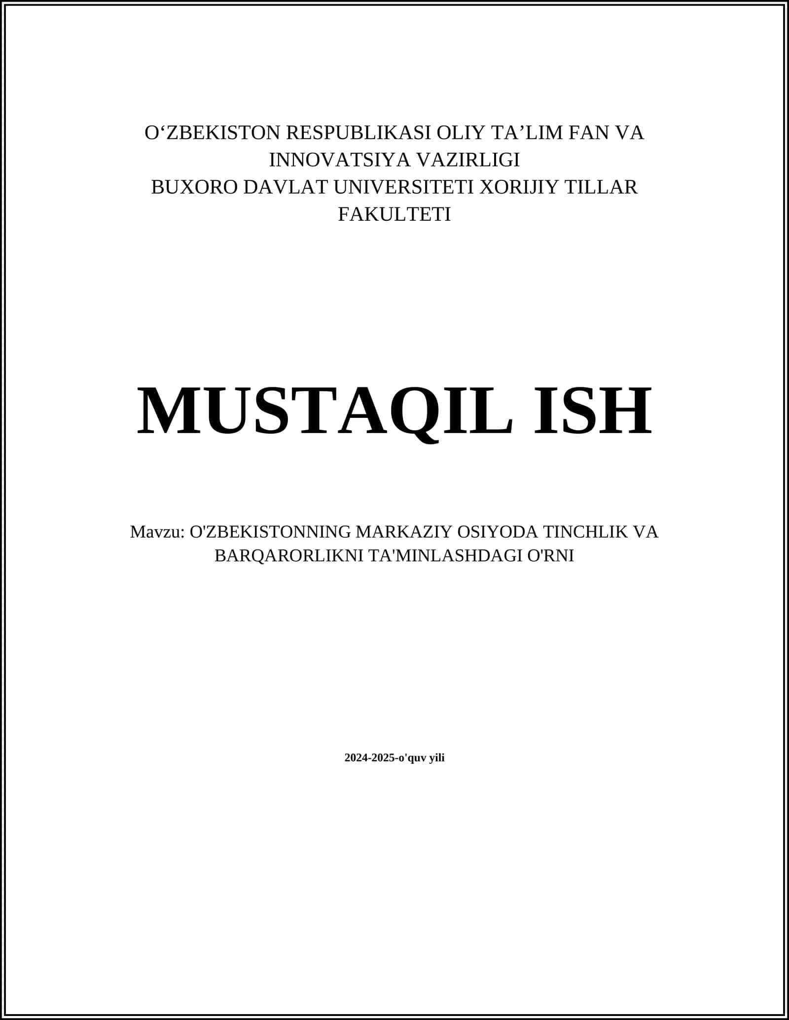 MUSTAQIL ISH Mavzu: O'ZBEKISTONNING MARKAZIY OSIYODA TINCHLIK VA BARQARORLIKNI TA'MINLASHDAGI O'RNI